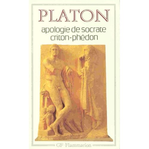 Apologie De Socrate - Criton - Phedon