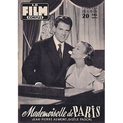 Le Film Complet N° 542 _ 8 Décembre 1955_ Jean-Pierre Aumont Et Gisèle Pascal Dans "Mademoiselle De Paris" ; Film De Walter Katz Et Maurice Griffe ; Production Pece Films