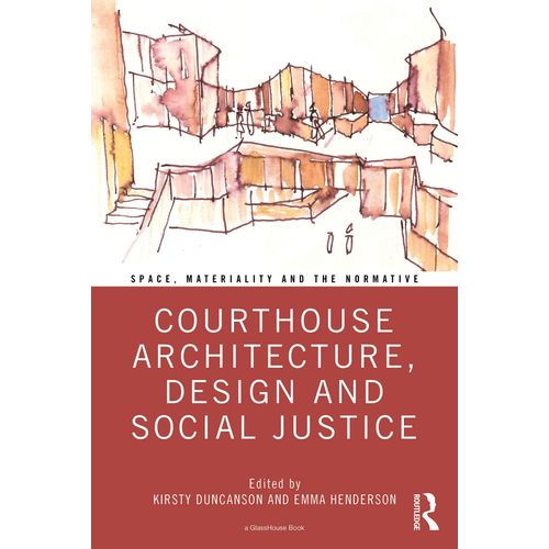 Courthouse Architecture, Design And Social Justice