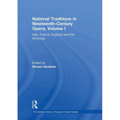 National Traditions In Nineteenth-Century Opera, Volume I