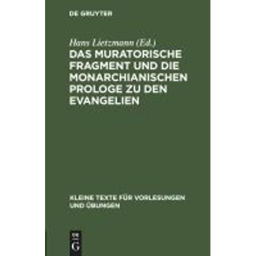 Das Muratorische Fragment Und Die Monarchianischen Prologe Zu Den Evangelien