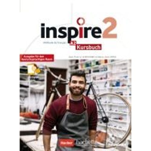 Inspire 2 - Ausgabe Für Den Deutschsprachigen Raum. Kursbuch Mit Audio-/Videos Online, Code Und Parcours Digital®
