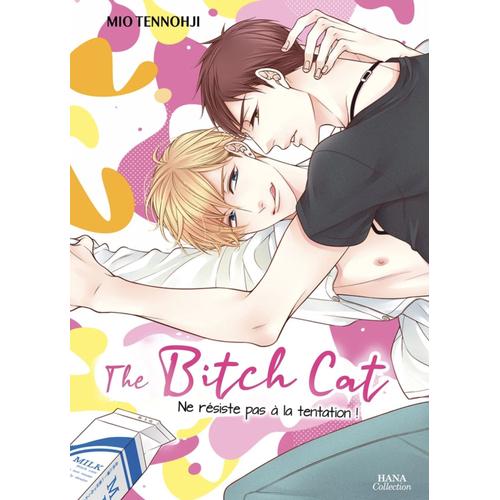 The Bitch Cat - Tome 2 : Ne Résiste Pas À La Tentation