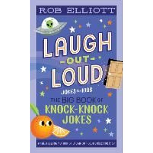 Laugh-Out-Loud: The Big Book Of Knock-Knock Jokes