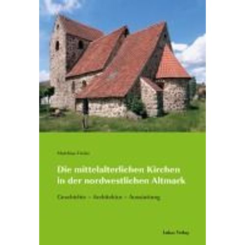 Die Mittelalterlichen Kirchen In Der Nordwestlichen Altmark