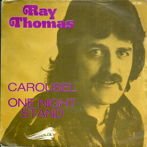 Ray Thomas : Carousel ((Thomas - James) 2'55 / One Night Stand (Thomas - James) 3'10
