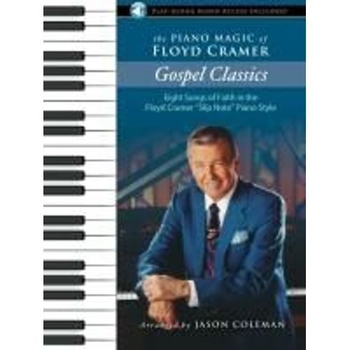 The Piano Magic Of Floyd Cramer: Gospel Classics Eight Songs Of Faith In The Floyd Cramer Slip Note Piano Style - Book/Online Audio