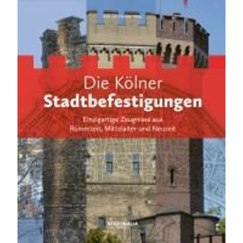 Die Kölner Stadtbefestigungen