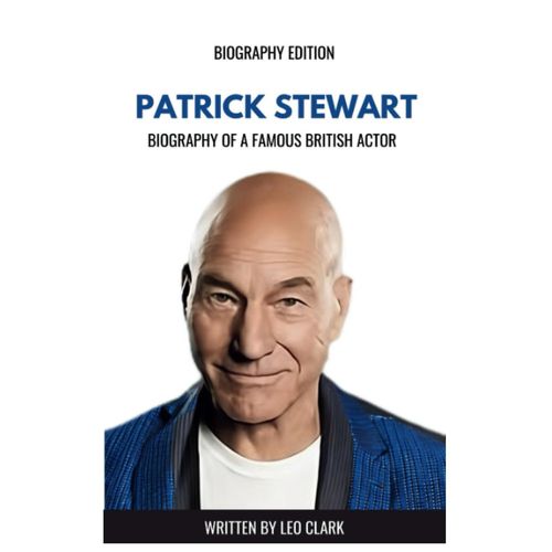 Sir Patrick Stewart: Biography Of A Famous British Actor