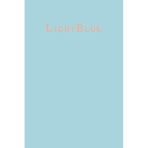 Lightblue: Lined Blank Notebook Journal 6x9" 120 Pages | This Book Is Inspired By The Colors Of The World Find Your Colour