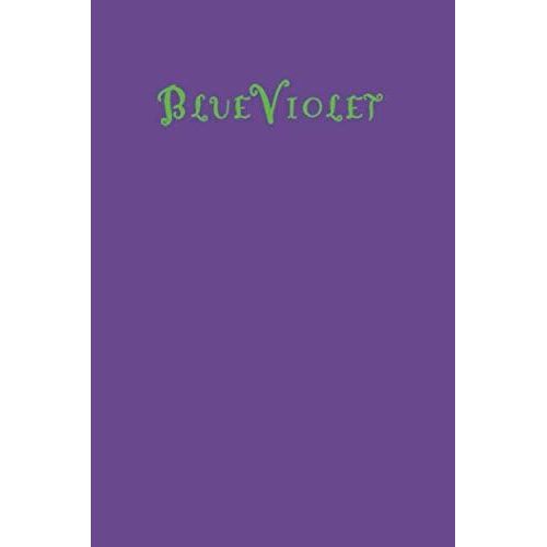 Blueviolet: Lined Blank Notebook Journal 6x9" 120 Pages | This Book Is Inspired By The Colors Of The World Find Your Colour