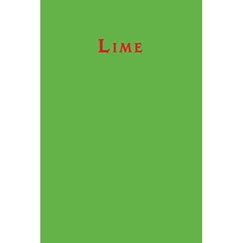 Lime: Lined Blank Notebook Journal 6x9" 120 Pages | This Book Is Inspired By The Colors Of The World Find Your Colour