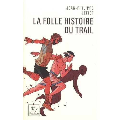 La Folle Histoire Du Trail