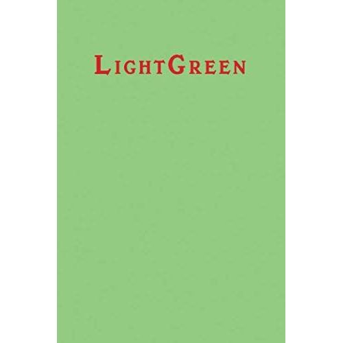 Lightgreen: Lined Blank Notebook Journal 6x9" 120 Pages | This Book Is Inspired By The Colors Of The World Find Your Colour
