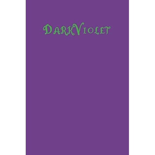 Darkviolet: Lined Blank Notebook Journal 6x9" 120 Pages | This Book Is Inspired By The Colors Of The World Find Your Colour