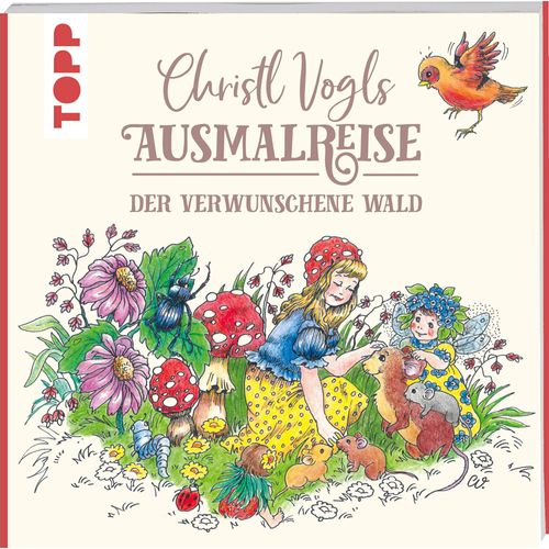 Christl Vogls Ausmalreise - Der Verwunschene Wald