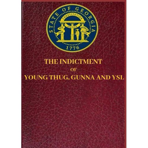 The Indictment Of Young Thug, Gunna And Ysl