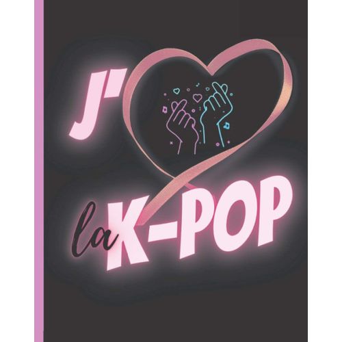 K-Pop: Carnet De Paroles À Remplir | Notez Les Paroles De Vos Chansons K-Pop Préférées En Hangeul Et En Français | Renseignez Vos Fiches (Titre, Groupe, Album, Date De Parution, Avis, Parole) Pour 50