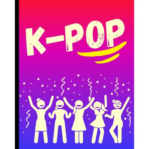 K-Pop: Carnet De Paroles À Remplir | Notez Les Paroles De Vos Chansons K-Pop Préférées En Hangeul Et En Français | Renseignez Vos Fiches (Titre, Groupe, Album, Date De Parution, Avis, Parole) Pour 50
