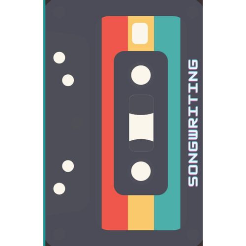 Music Songwriting Notebook: Cassette Edition. Write The Next Hit With This Amazing Music Dayly Journal.