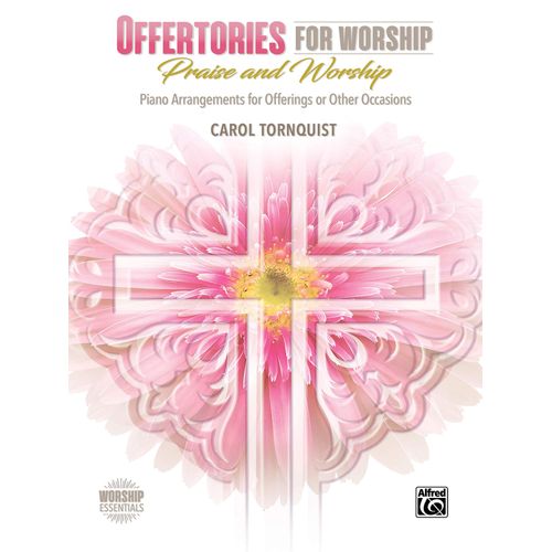 Offertories For Worship -- Praise & Worship