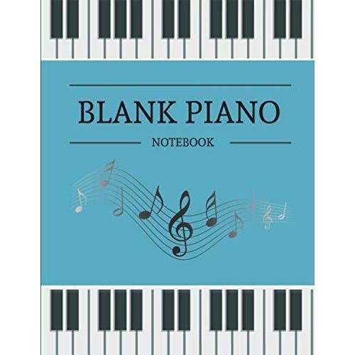 Blank Piano Notebook: Note Staff Paper With Treble Clef And Bass Clef