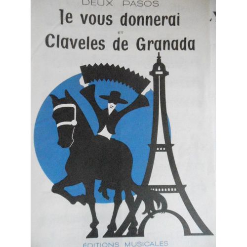 Je Vous Donnerai . Claveles De Granada . Pasos . Accordéon Edition Paris Buenos Aires