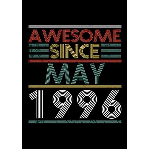 Awesome Since May 1996 Guitar Tab Notebook: Unique Birthday Present Ideas For 24 Years Old (7x10 Inches - 110 Pages): 6 String Guitar Chord And Tablature Staff Music Paper For Guitar Players, Musician