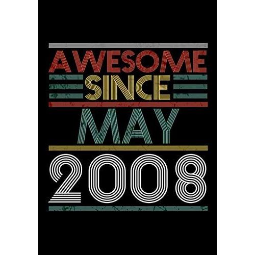 Awesome Since May 2008 Guitar Tab Notebook: Unique Birthday Present Ideas For 12 Years Old (7x10 Inches - 110 Pages): 6 String Guitar Chord And Tablature Staff Music Paper For Guitar Players, Musician