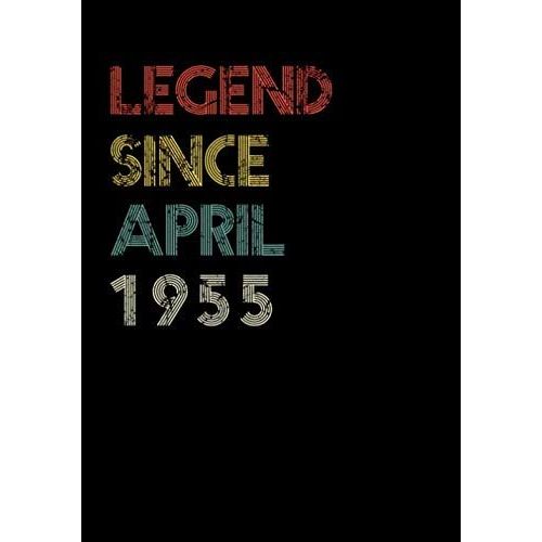 Legend Since April 1955 Guitar Tab Notebook: Unique Birthday Present Ideas For 65 Years Old (7x10 Inches - 110 Pages): 6 String Guitar Chord And Tablature Staff Music Paper For Guitar Players, Musicia