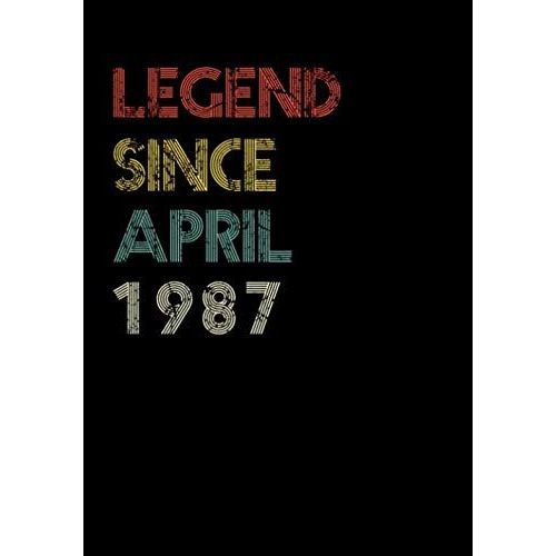Legend Since April 1987 Guitar Tab Notebook: Unique Birthday Present Ideas For 33 Years Old (7x10 Inches - 110 Pages): 6 String Guitar Chord And Tablature Staff Music Paper For Guitar Players, Musicia