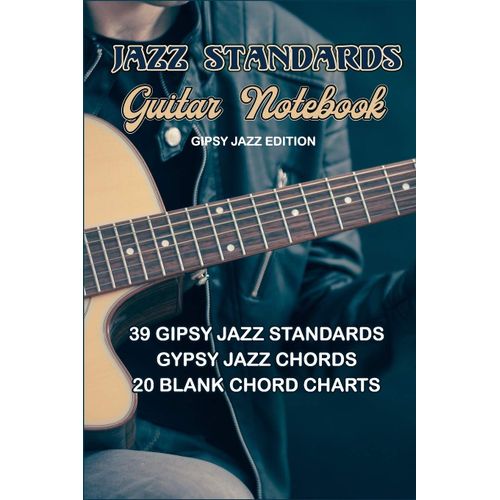 Jazz Standards Guitar Notebook, Gipsy Jazz Edition