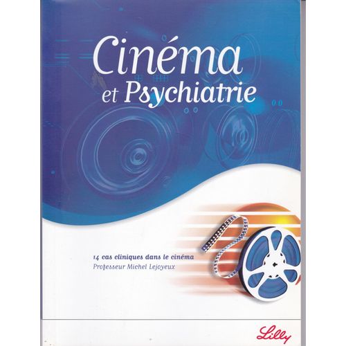Cinéma Et Psychiatrie 14 Cas Cliniques Dans Le Cinéma