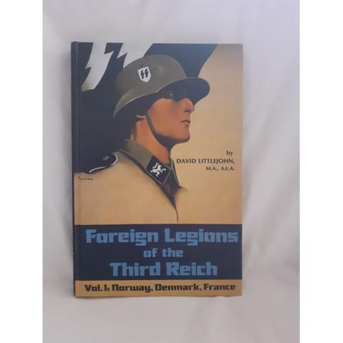 Foreign Legions Of The Third Reich Tome 1