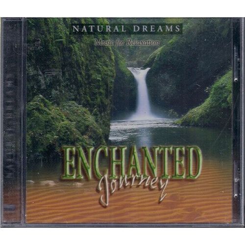 Natural Dreams - Music For Relaxation: Enchanted Journey