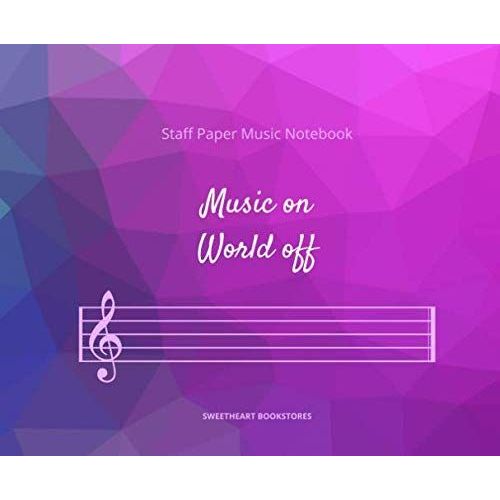 Staff Paper Music Notebook Music On - World Of: Blank Sheet Music Composition Notebook, Pentagram Manuscript Paper For Music Writing, 52 Pages, 6 Staves Per Page, 9 X 7 Inches Horizontal, Ideal Gift F