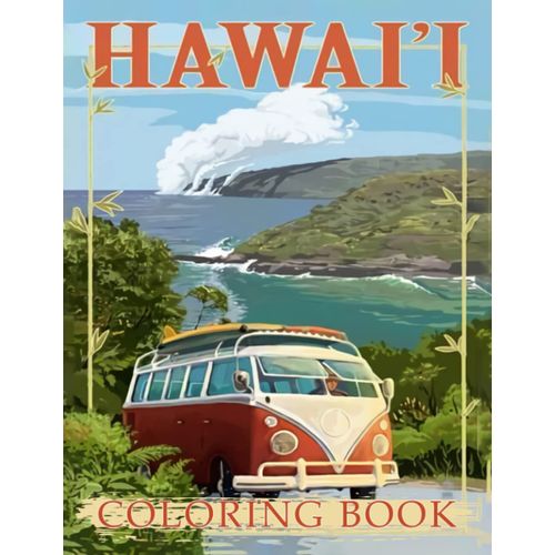 Hawaii Coloring Book: Gift For Those Who Loves Hawaii Island To Relax And Relieve Stress With All Illustrations Inside!