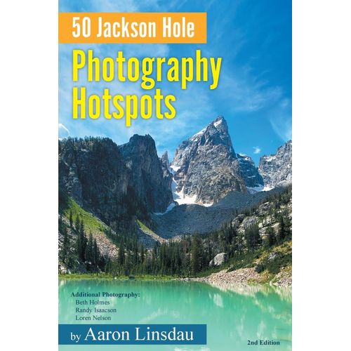 50 Jackson Hole Photography Hotspots