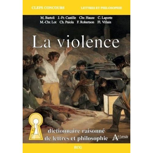 La Violence - Dictionnaire Raisonné De Lettres Et Philosophie