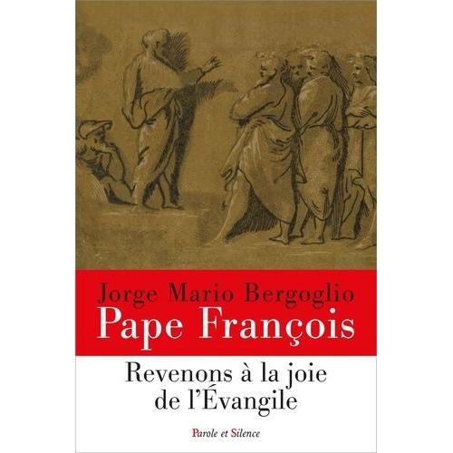 Revenons À La Joie De L'evangile