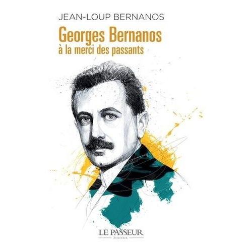 Georges Bernanos À La Merci Des Passants