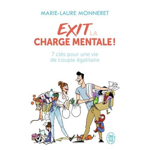 Exit La Charge Mentale ! - 7 Clés Pour Une Vie De Couple Égalitaire