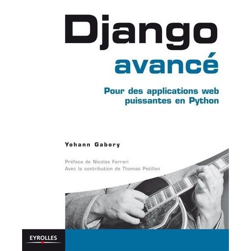 Django Avancé - Pour Des Applications Web Puissantes En Python