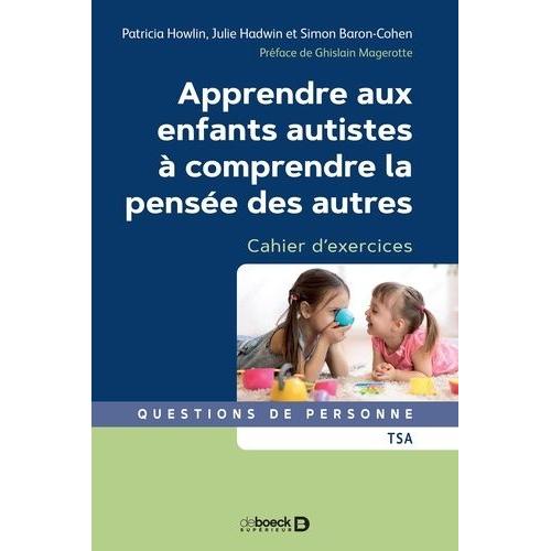 Apprendre Aux Enfants Autistes À Comprendre La Pensée Des Autres - Cahier D'exercices