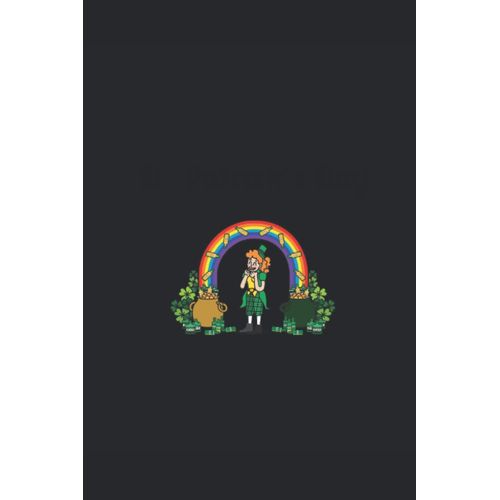 Notebook: Funny St Patrick's Day Notebook Blank Lined Journal 120 Pages 6" X 9"
