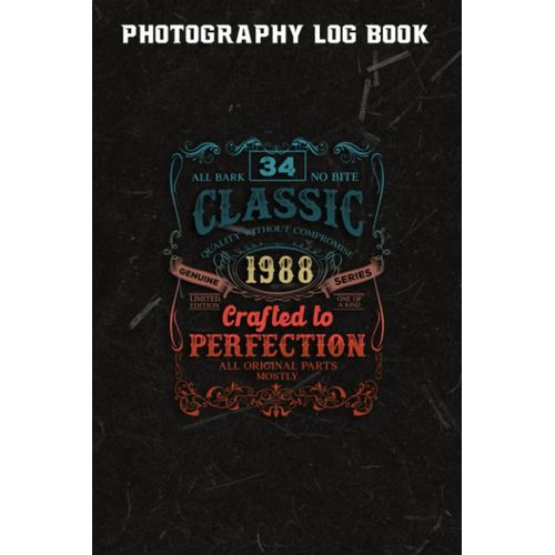 Photography Log Book :Vintage 1988 Limited Edition Gift 34 Years Old 34th Birthday: Gifts For Teens:Photographer Journal, Photo And Photography Log Book, Photography Record Log Notebook, Professional