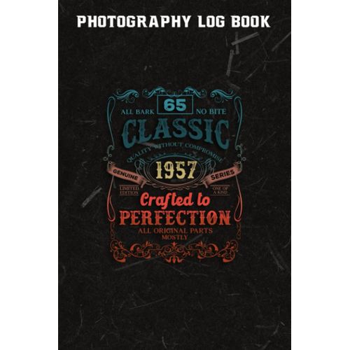 Photography Log Book :Vintage 1957 Limited Edition Gift 65 Years Old 65th Birthday: Gifts For Grandma:Photographer Journal, Photo And Photography Log Book, Photography Record Log Notebook, Professiona