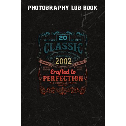 Photography Log Book :Vintage 2002 Limited Edition Gift 20 Years Old 20th Birthday: Gifts For Boyfriend:Photographer Journal, Photo And Photography Log Book, Photography Record Log Notebook, Professio