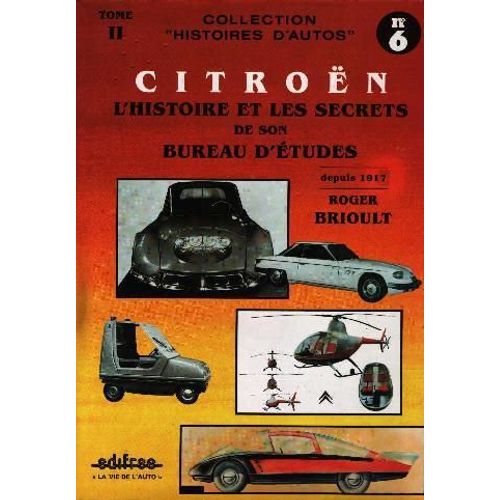 Citroën ; L'histoire Et Les Secrets De Son Bureau D'études N° 06