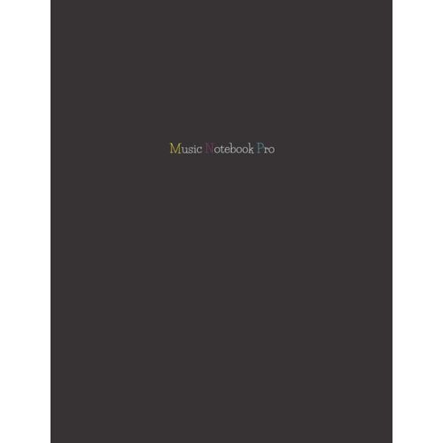 Music Notebook Pro | Advanced 10 Staves Colour Interior With Educational Materials: Music Manuscript Paper | Composition Book | Notebook For Musicians | Staff Paper | Stave Paper